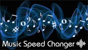 Music Speed Changer