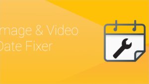 Image And Video Date Fixer